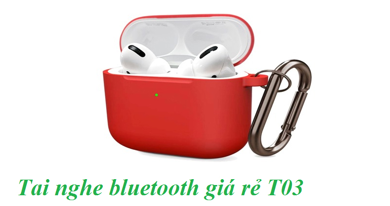 Tai nghe bluetooth giá rẻ T03